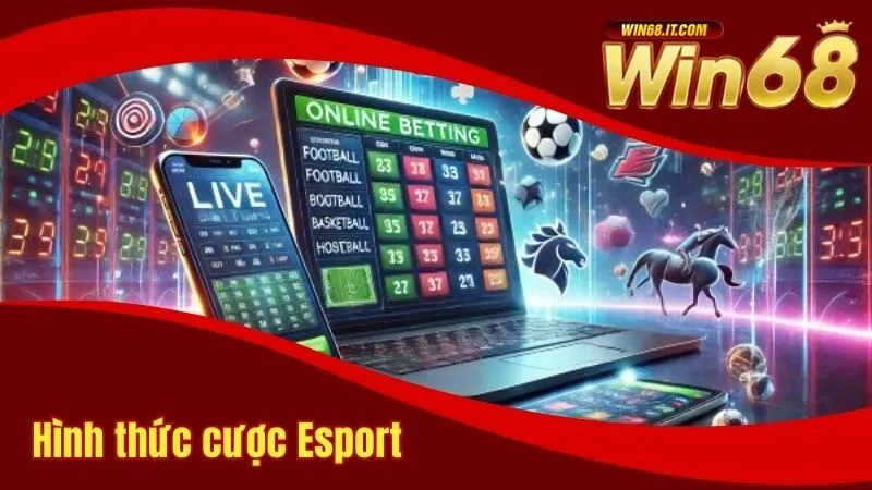 Soi Kèo Esport - Bí Quyết Giúp Bạn Chọn Kèo Hay Thắng Lớn 3 Các hình thức cá cược Esport phổ biến tại nhà cái