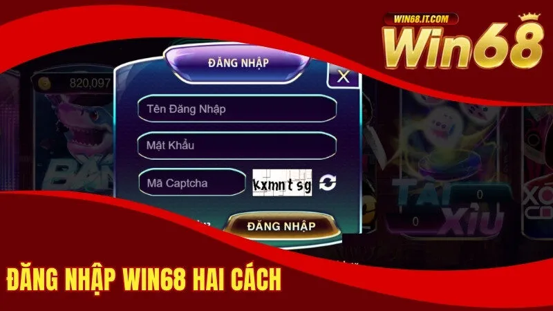 Đăng Nhập Win68 - Hướng Dẫn Truy Cập Chuẩn Cho Người Chơi 1 Đăng nhập Win68 hai cách