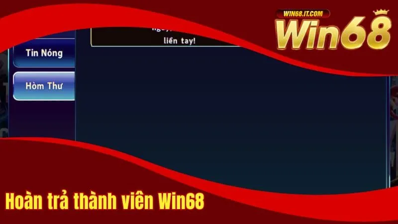 Khuyến Mãi Win68 Và Cách Nhận, Tận Dụng Ưu Đãi Siêu Nhanh 2 Hoàn trả luôn thu hút thành viên Win68