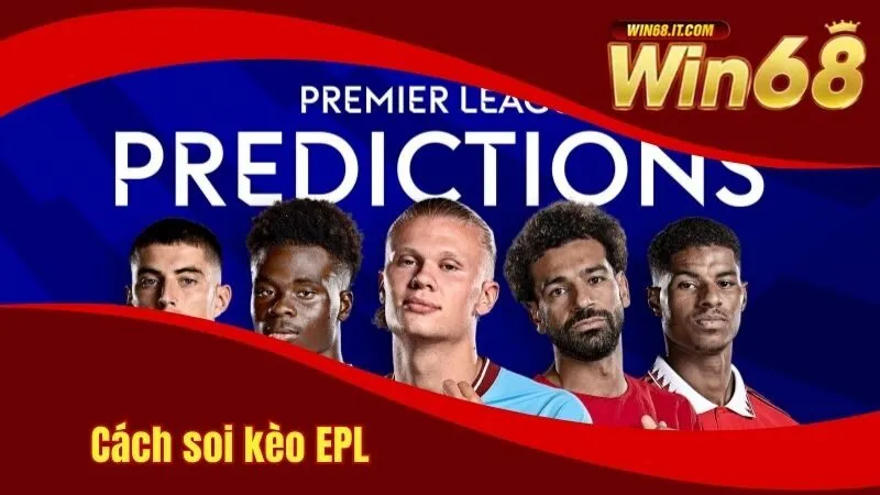 Kèo Bóng Đá Ngoại Hạng Anh - Bí Quyết Chọn Kèo Chắc Thắng 4 Hướng dẫn soi kèo bóng đá Ngoại hạng Anh chuẩn xác